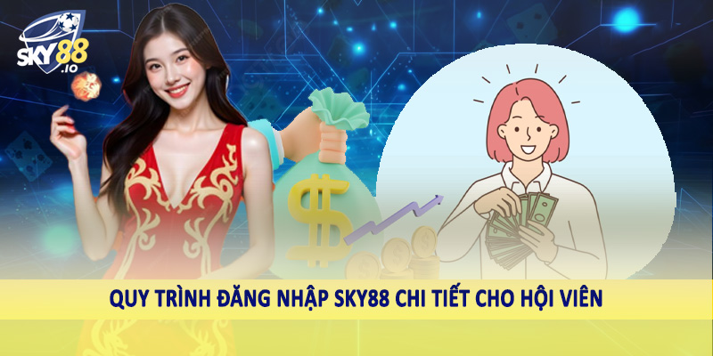Quy trình đăng nhập SKY88 chi tiết cho hội viên